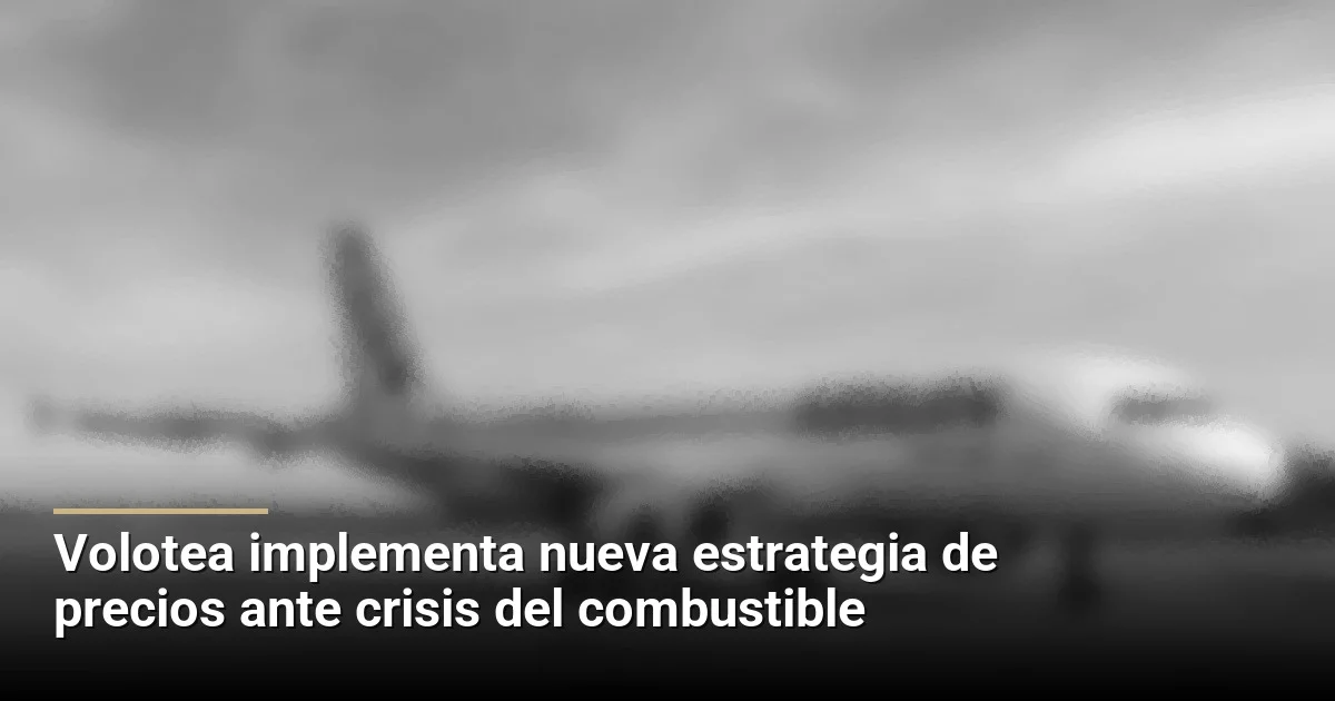 Volotea implementa nueva estrategia de precios ante crisis del combustible