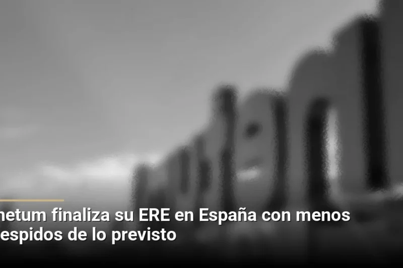 Inetum finaliza su ERE en España con menos despidos de lo previsto