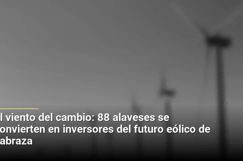 El viento del cambio: 88 alaveses se convierten en inversores del futuro eólico de Labraza